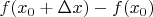 $f(x_0 + \Delta x) -f(x_0)$