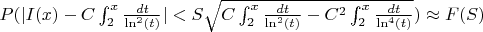 $P(|I(x)-C\int_{2}^{x} \frac{dt}{\ln^2(t)}|<S\sqrt{C\int_{2}^{x} \frac{dt}{\ln^2(t)} -C^2\int_{2}^{x} \frac{dt}{\ln^4(t)}}) \approx F(S)$