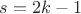 $s=2k-1$