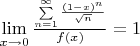 $\lim\limits_{x \to 0}\frac{\sum\limits_{n=1}^{\infty}\frac{(1-x)^n}{\sqrt{n}}}{f(x)}=1$