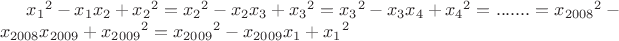 ${x_1}^2-x_1x_2+{x_2}^2={x_2}^2-x_2x_3+{x_3}^2={x_3}^2-x_3x_4+{x_4}^2=.......={x_{2008}}^2-x_{2008}x_{2009}+{x_{2009}}^2={x_{2009}}^2-x_{2009}x_1+{x_1}^2$