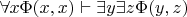 $\forall x\Phi(x,x)  \vdash \exists y \exists z \Phi(y,z)$