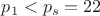 $ p_{1} < p_{s} =22 $ $ p_{1} < p_{s} =22 $