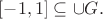$[-1, 1] \subseteq \cup G.$