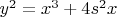 $y^2=x^3+4s^2{x}$
