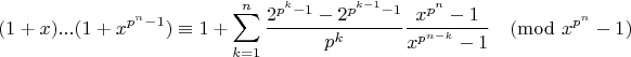 $$(1+x)...(1+x^{p^n-1})\equiv 1+\sum\limits_{k=1}^n\frac{2^{p^k-1}-2^{p^{k-1}-1}}{p^k}\frac{x^{p^n}-1}{x^{p^{n-k}}-1}\pmod{x^{p^n}-1}$$