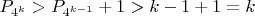 $P_{4^k}>P_{4^{k-1}}+1>k-1+1=k$