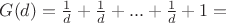 $G(d)=\frac{1}{d}+\frac{1}{d}+...+\frac{1}{d}+1=$