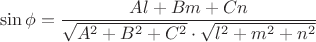 $$\sin\phi=\dfrac{Al+Bm+Cn}{\sqrt{A^2+B^2+C^2}\cdot \sqrt{l^2+m^2+n^2}}$$