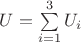 $U=\sum\limits_{i=1}^{3} U_i$