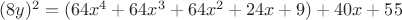 $(8y)^2=(64x^4+64x^3+64x^2+24x+9)+40x+55$