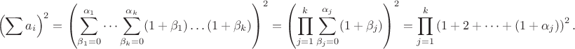 $$\left(\sum a_i\right)^2=\left(\sum_{\beta_1=0}^{\alpha_1}\dots \sum_{\beta_k=0}^{\alpha_k}(1+\beta_1)\dots (1+\beta_k)\right)^2=\left(\prod_{j=1}^k\sum_{\beta_j=0}^{\alpha_j}(1+\beta_j)\right)^2=\prod_{j=1}^k\left(1+2+\dots +(1+\alpha_j)\right)^2.$$