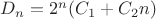 $D_n=2^n(C_1+C_2n)$