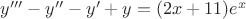 $y'''-y''-y'+y=(2x+11)e^x$