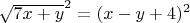 $\sqrt{7x+y}^2=(x-y+4)^2$