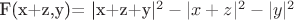 F(x+z,y)= |x+z+y|^2 - |x+z|^2 -|y|^2