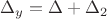$\Delta_y=\Delta+\Delta_2$