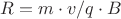 $R=m\cdot v/q\cdot B$