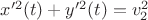 $x'^2(t)+y'^2(t)=v_2^2$