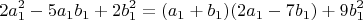$$2a_1^2-5a_1b_1+2b_1^2=(a_1+b_1)(2a_1-7b_1)+9b_1^2$$