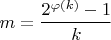 $m = \dfrac{2^{\varphi(k)} -1}{k}$