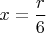 $x=\dfrac{r}{6}$