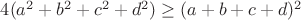 $4(a^2+b^2+c^2+d^2)\geq{(a+b+c+d)^2}$
