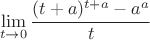 $$\lim\limits_{t\to 0}^{}\frac{(t+a)^{t+a} - a^a}{t}$$