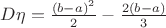$ D\eta = \frac {(b-a)^2} 2 - \frac {2(b-a)} 3$