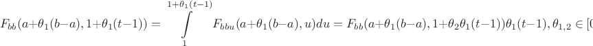 $$F_{bb}(a+\theta_1(b-a),1+\theta _1(t-1))=\int \limits _1^{1+\theta _1(t-1)}F_{bbu}(a+\theta_1(b-a),u)du=F_{bb}(a+\theta_1(b-a),1+\theta _2\theta _1(t-1))\theta _1(t-1),\theta _{1,2}\in [0,1]$$