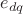 $e_{dq}$