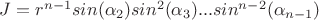 $J=r^{n-1}sin(\alpha_2)sin^2(\alpha_3)...sin^{n-2}(\alpha_{n-1})$