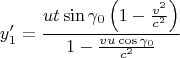 $$ y_1'=\frac{ut\sin\gamma_0\left(1-\tfrac{v^2}{c^2}\right)}{1-\tfrac{vu\cos\gamma_0}{c^2}}$$