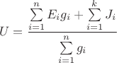 $$U=\frac {\sum\limits_{i=1}^n E_i g_i + \sum\limits_{i=1}^k J_i} {\sum\limits_{i=1}^n g_i}$$