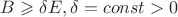 $B \geqslant \delta E, \delta = const > 0 $