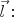 $\vec{l}:$
