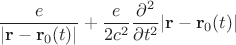 $$\frac{e}{|\mathbf r-\mathbf r_0(t)|}+\frac{e}{2c^2} \frac{\partial^2}{\partial t^2}{|\mathbf r-\mathbf r_0(t)|}$$