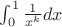 $\int_{0}^{1}\tfrac{1}{x^k}dx$