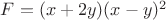 $F=(x+2y)(x-y)^2$