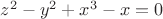 $\[{z}^{2}-{y}^{2}+{x}^{3}-x=0\]$