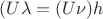$(U \lambda = (U\nu)h$