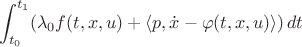 $$
\int_{t_0}^{t_1} (\lambda_0 f(t, x, u) + \langle p, \dot{x} - \varphi(t, x, u) \rangle )\, dt
$$ $$
\int_{t_0}^{t_1} (\lambda_0 f(t, x, u) + \langle p, \dot{x} - \varphi(t, x, u) \rangle )\, dt
$$