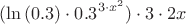 $$(\ln{(0.3)}\cdot 0.3^{3 \cdot x^2}) \cdot 3 \cdot 2x$$