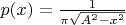 $p(x)=\frac{1}{\pi\sqrt{A^2-x^2}}$