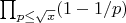 $\prod_{p\leq \sqrt{x}}(1-1/p)$