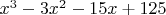 $x^3-3x^2-15x+125$