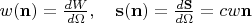 $w(\mathbf n)=\frac{dW}{d\Omega},\quad \mathbf s(\mathbf n)=\frac{d\mathbf S}{d\Omega}=cw\mathbf n$