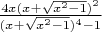 $\frac{4x(x+\sqrt{x^2-1})^2}{(x+\sqrt{x^2-1})^4-1}$