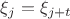 $\xi_{j}=\xi_{j+t}$