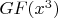$GF(x^3)$